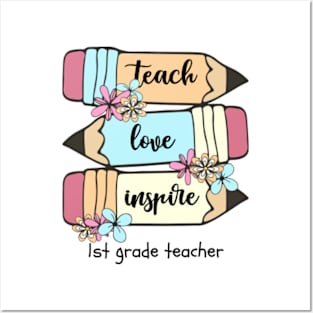 Back To School Teach Love Inspire Pencil 1st Grade Teacher Posters and Art